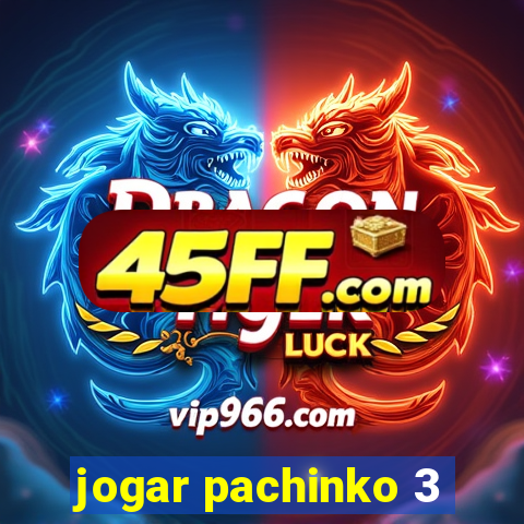 jogar pachinko 3